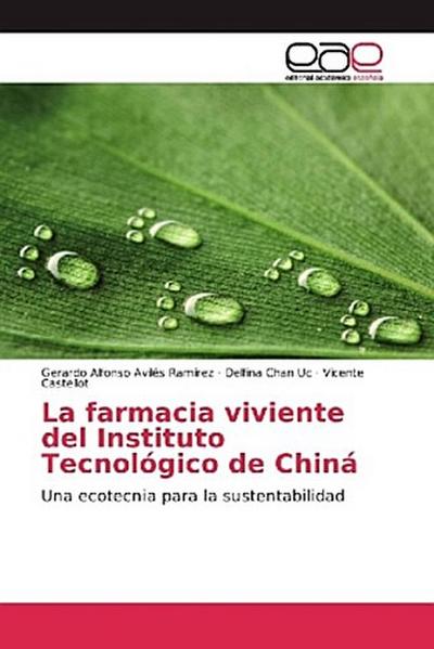 La farmacia viviente del Instituto Tecnológico de Chiná