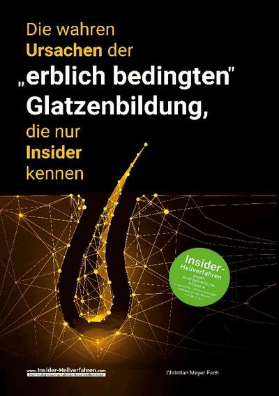 Die wahren Ursachen der ’erblich bedingten’ Glatzenbildung, die nur Insider kennen