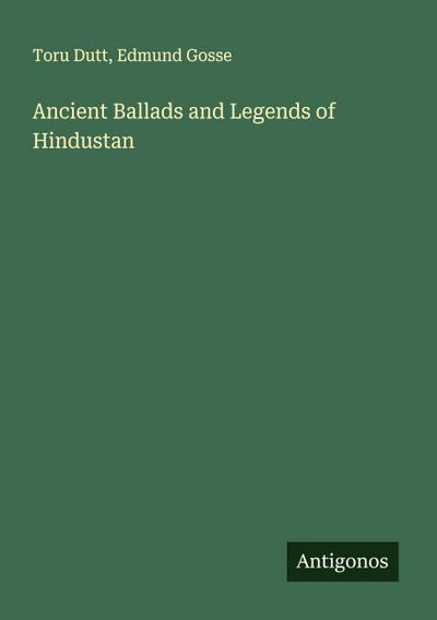 Ancient Ballads and Legends of Hindustan