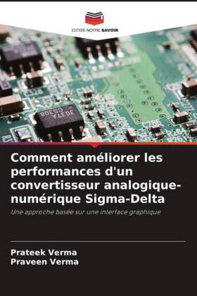 Comment améliorer les performances d’un convertisseur analogique-numérique Sigma-Delta
