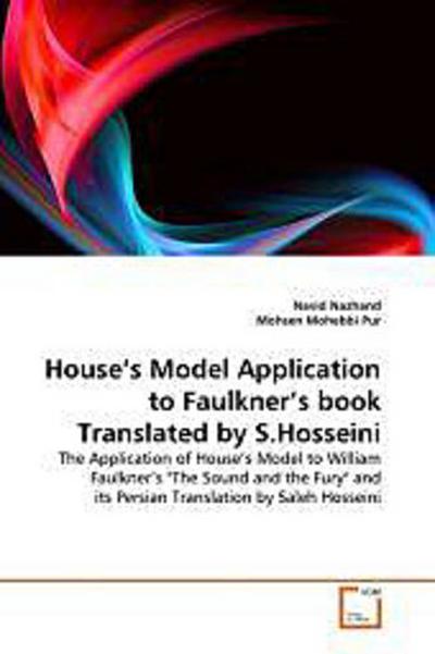 House’s Model Application to Faulkner’s book Translated by S.Hosseini