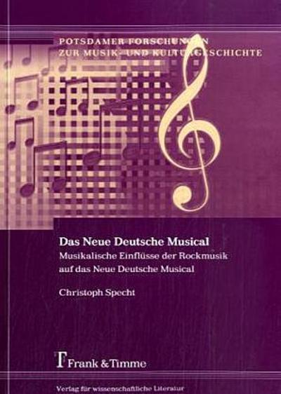 Musikalische Einflüsse der Rockmusik auf das Neue Deutsche Musical