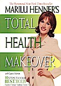 Marilu Henner’s Total Health Makeover