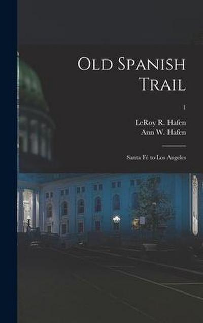 Old Spanish Trail: Santa Fé to Los Angeles; 1