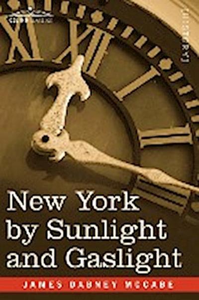 New York by Sunlight and Gaslight