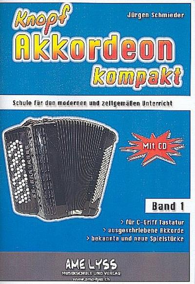 Knopfakkordeon kompakt Band 1 (+CD)Schule für den modernen und zeitgemäßen Unterricht