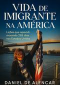 Vida De Imigrante Na América