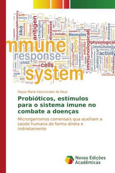 Probióticos, estímulos para o sistema imune no combate a doenças