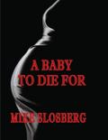 A Baby to Die for