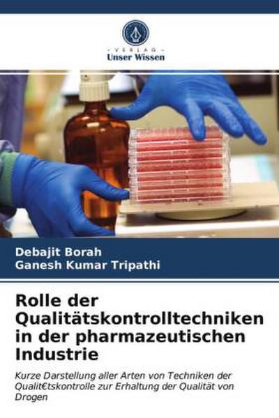 Rolle der Qualitätskontrolltechniken in der pharmazeutischen Industrie