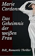 Das Geheimnis der weißen Frau