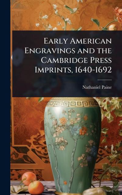 Early American Engravings and the Cambridge Press Imprints, 1640-1692