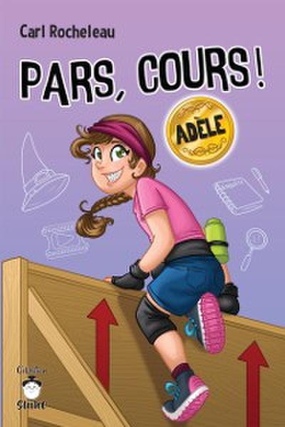 Pars, cours ! Adèle