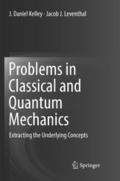 Problems in Classical and Quantum Mechanics