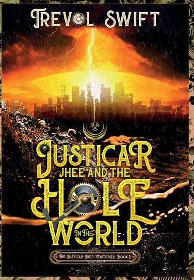 Justicar Jhee and the Hole in the World