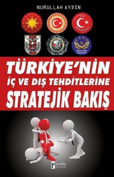 Türkiyenin Ic ve Dis Tehditlerine Stratejik Bakis