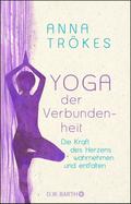 Yoga der Verbundenheit von Anna Trökes | Ebook