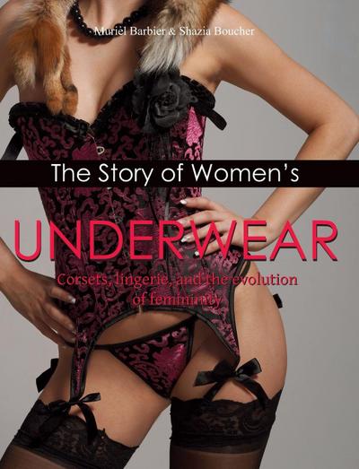 The Story of Women’s Underwear