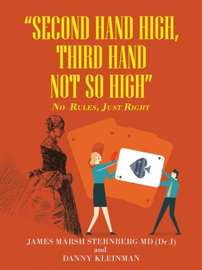 “Second  Hand  High,  Third Hand Not so High”
