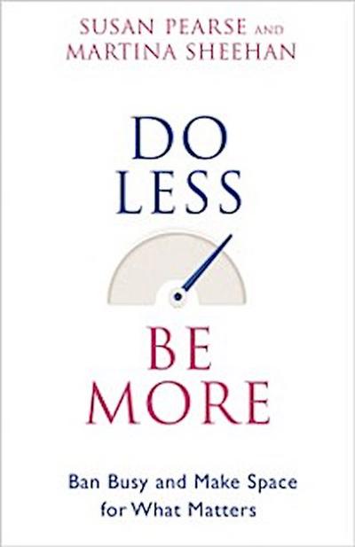 Do Less Be More