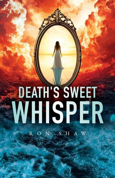 Death’s Sweet Whisper