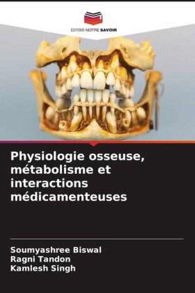 Physiologie osseuse, métabolisme et interactions médicamenteuses