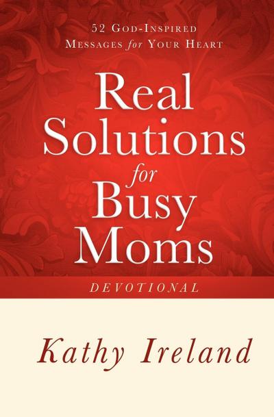 Real Solutions for Busy Moms Devotional