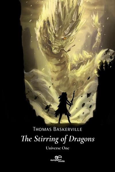 The Stirring of Dragons Universe One