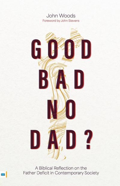 Good, Bad, No Dad?