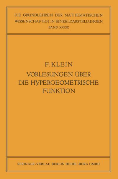 Vorlesungen über die Hypergeometrische Funktion