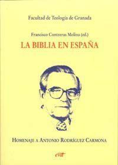 La Biblia en España : homenaje a Antonio Rodríguez Carmona