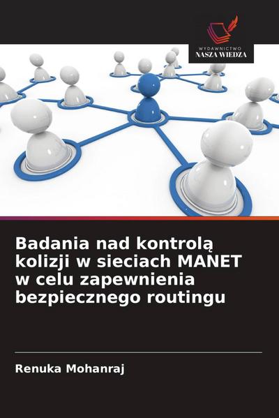 Badania nad kontrol¿ kolizji w sieciach MANET w celu zapewnienia bezpiecznego routingu