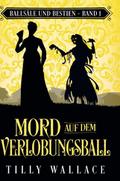 Mord auf dem Verlobungsball