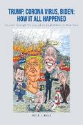 Trump, Corona Virus, Biden: How It All Happened