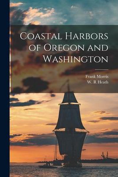 Coastal Harbors of Oregon and Washington