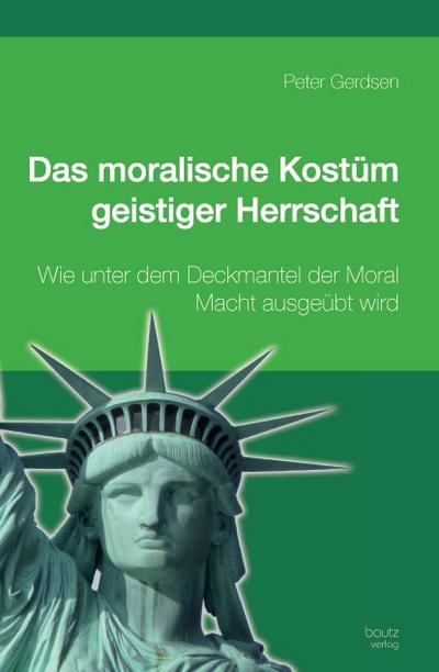Das moralische Kostüm geistiger Herrschaft