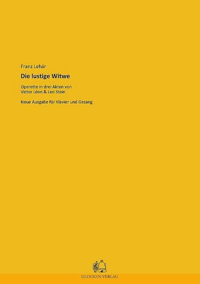 Die lustige Witwe - neue überarbeitete Ausgabefür Gesang und Klavier