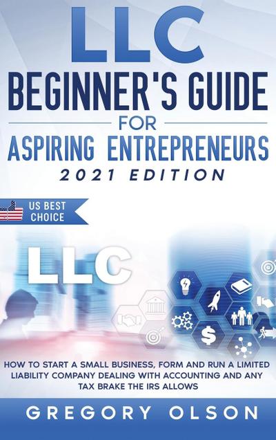 LLC Beginner’s Guide for Aspiring Entrepreneurs