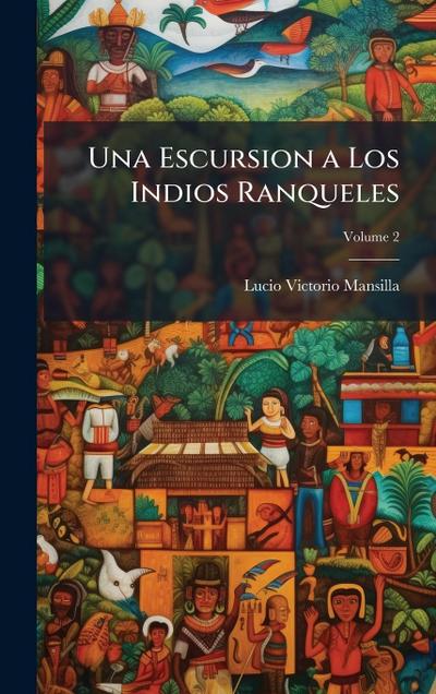 Una Escursion a Los Indios Ranqueles