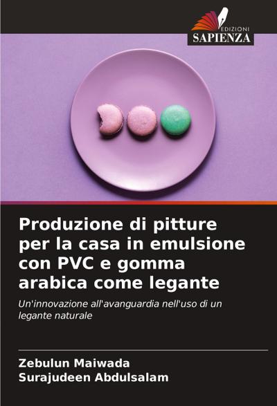 Produzione di pitture per la casa in emulsione con PVC e gomma arabica come legante