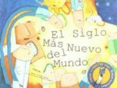 El siglo más nuevo del mundo