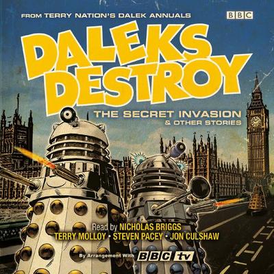 Daleks Destroy: The Solution and Other Stories: From the Worlds of Doctor Who