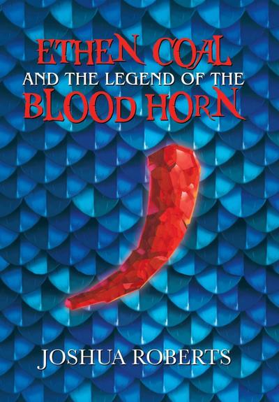 Ethen Coal and the Legend of the Blood Horn