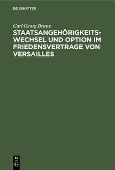 Staatsangehörigkeitswechsel und Option im Friedensvertrage von Versailles