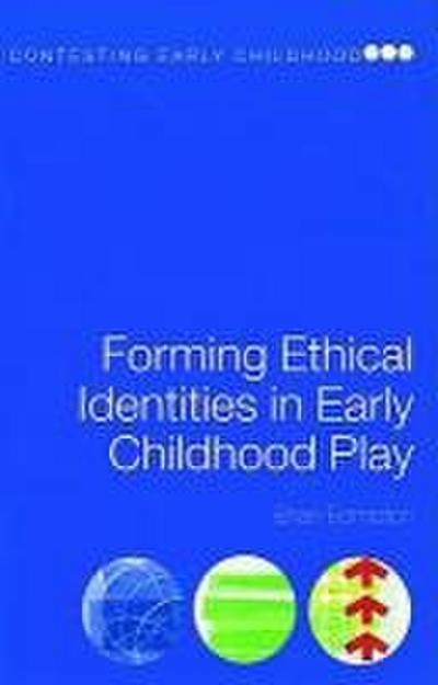 Forming Ethical Identities in Early Childhood Play