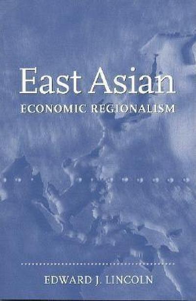 EAST ASIAN ECONOMIC REGIONALIS
