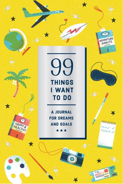 99 Things I Want to Do (Guided Journal)
