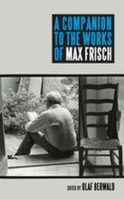 A Companion to the Works of Max Frisch