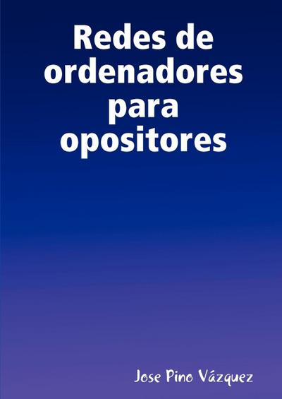 Redes de ordenadores para opositores