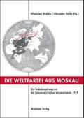 Die Weltpartei aus Moskau